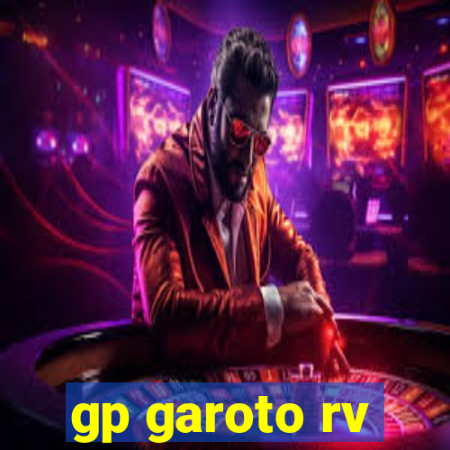 gp garoto rv